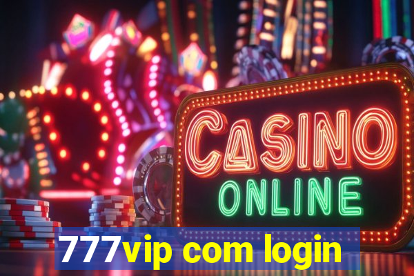 777vip com login